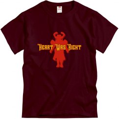 "heart was right" shirt