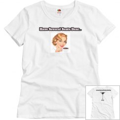 Have several seats T-Shirt.