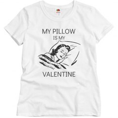 My Pillow is my valentine