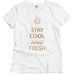 Stay Cool and Fresh Fun Shirt