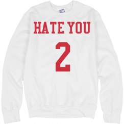 Hate you 2