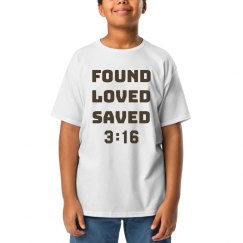 FOUND LOVED SAVED 3:16