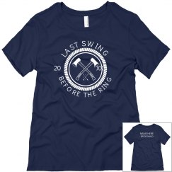 Custom Bridesmaid Last Swing Tee