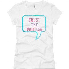 'TRUST THE PROCESS' TEE