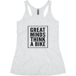 GREAT MINDS THINK A BIKE