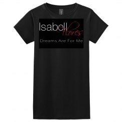 Dreams Are For Me™ T-Shirt