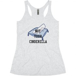 Not your Cinderella tank