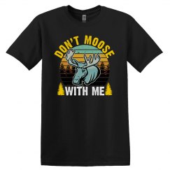 Retro – Don't Moose with Me T-Shirt