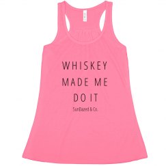 Ladies Whiskey Made Me