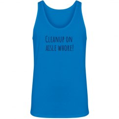 Cleanup On Aisle Whore tank