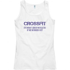 CROSSFIT - IT'S WHAT JESUS WOULD DO IF HE WORKED OUT