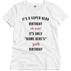 It's a super hero 30th birthday