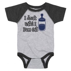 I drink until I Pass Out 