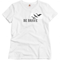 Be Brave