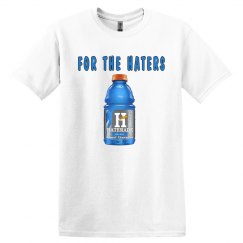 Haterade For The Haters T-shirt