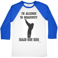 I'M ALLERGIC TO NEGATIVITY DAB