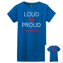 Loud & Proud Football Mom