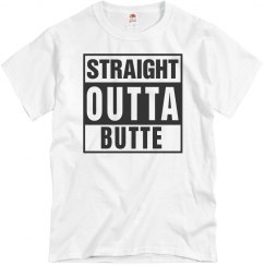 Straight outta Butte