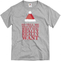 Funny Cute Christmas T shirt SO TELL ME WHAT YOU WANT