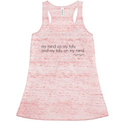 my mind on my tofu...racer tank