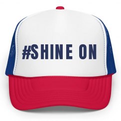 #SHINE ON