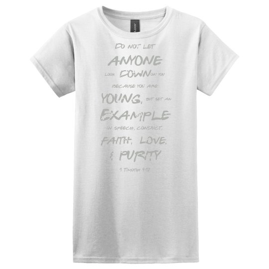 1 Timothy Be a Young Example Gray Words T Shirt.