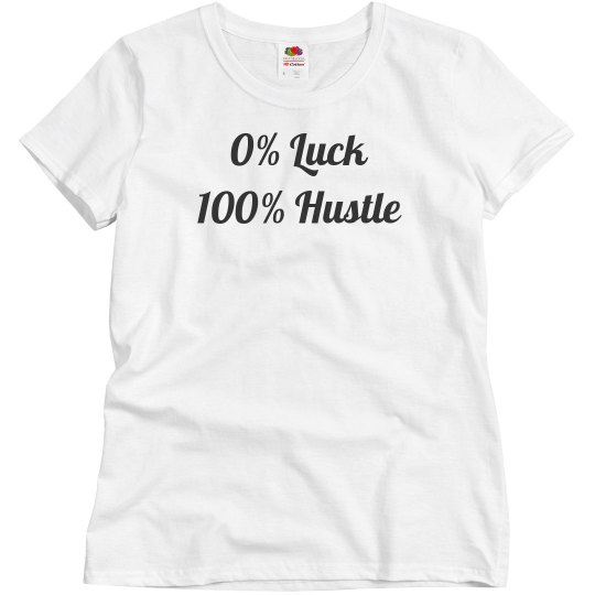 100% hustle 100% hustle