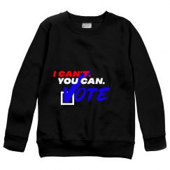 I Can't. You Can. Youth Sweatshirt