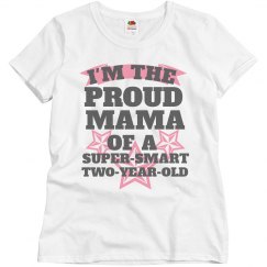 Proud mama two year old 