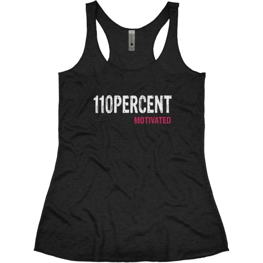 110 PERCENT MOTIVATED