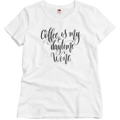 Coffee is my daytime wine