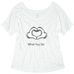 Love What You Do T-Shirt