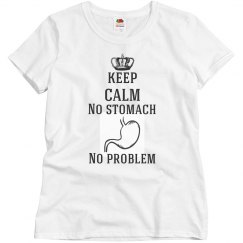 Keep Calm No Stomach No Problem