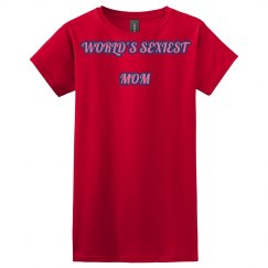 WORLD'S SEXIEST MOM SHIRT