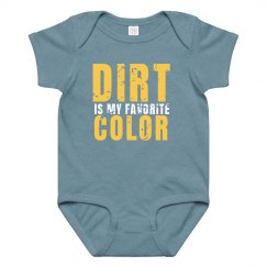 Dirt is my favorite color
