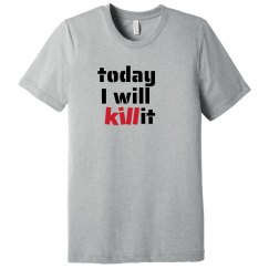 Today I Will Kill it
