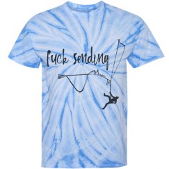 Fuck Sending - Tie Dye Tee (in Multiple Colors)