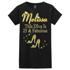 25 AND FABULOUS 25TH BIRTHDAY PERSONALIZED T SHIRT