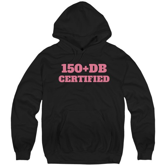 150+db Certified Pink Letters Hoodie