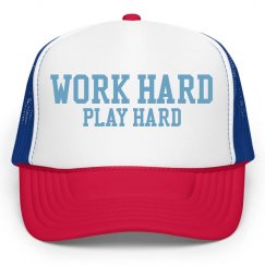 Work Hard, Play Hard Hat