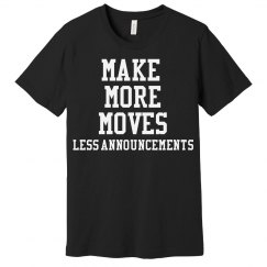 make more moves (men)