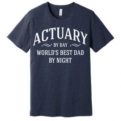 Actuary by day world's best dad by night