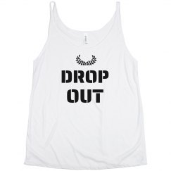 Drop out