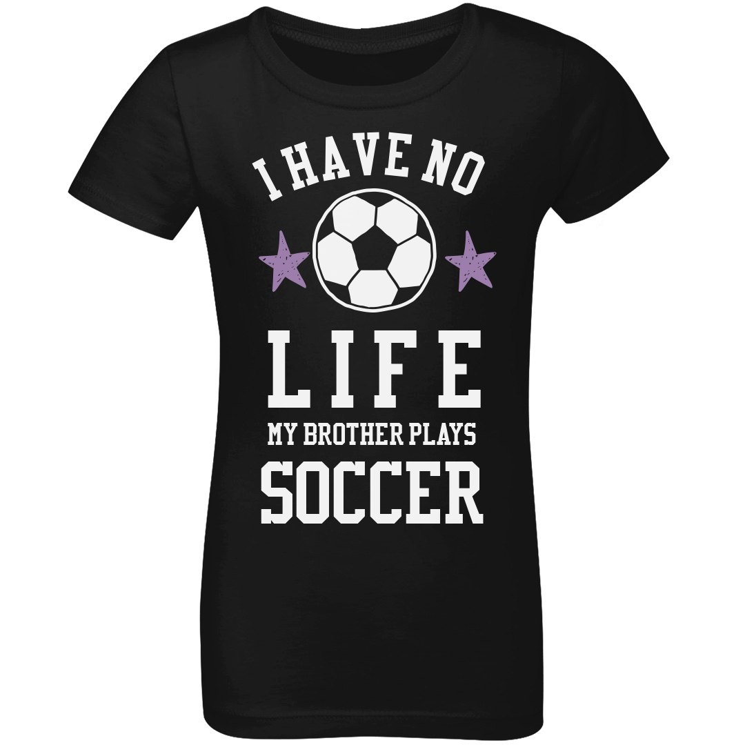My Brother Plays Soccer Shirt Youth Girls Princess T Shirt