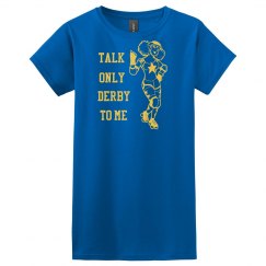 Talk only Derby to Me