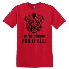 Tiger Mascot We're Coming For It All! T-Shirt