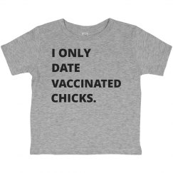 I ONLY DATE VACCINATED CHICKS