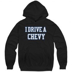 I drive a chevy Hoodie