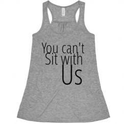 You can't sit with us