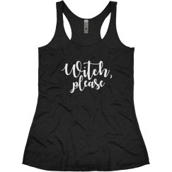WITCH, PLEASE TANK - HALLOWEEN